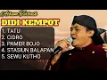 Album Terbaik DIDI KEMPOT | Lagu Campursari Paling Populer | Tatu - Cidro - Pamer Bojo | Tanpa Iklan