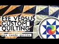 Let s Talk About E2E Versus Custom Quilting