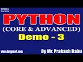 PYTHON CORE ADVANCED tutorials Demo - 3 by Mr Prakash Babu On 20-05-2021 7AM IST