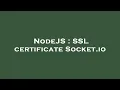 NodeJS SSL certificate Socket io