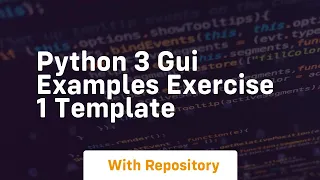 Python 3 gui examples exercise 1 template