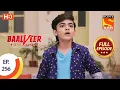 Download Lagu Baalveer Returns - Ep 256 - Full Episode - 15th December 2020