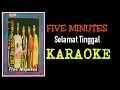 Download Lagu Five minutes - Selamat tinggal (karaoke)