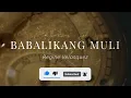 Regine Velasquez - Babalikang Muli (Official Lyric Video)