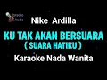 Download Lagu  SUARA HATIKU // NIKE ARDILLA || KARAOKE NADA WANITA