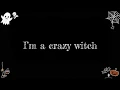 I m a crazy witch