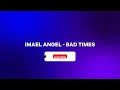 IMAEL ANGEL — BAD TIMES | Deep Emotional Song (OFFICIAL VIDEO)