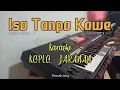 Lagu Iso tanpo kowe (Alindra musik) / Karaoke Koplo Jaranan | Opo ra ngelingi sopo sing ngancani