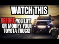 Watch This BEFORE Lifting and Modifying Your Toyota Off Road Truck