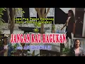 Download Lagu Dangdut-JANGAN KAU RAGUKAN-(meriam Belina)-Cover-Ani Hedohari-SIDA Malaka-(Sius Bere Bein)Chanell