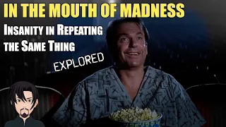 in the mouth of madness 1994 insanity in repeating the same thing