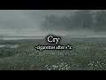 Download Lagu Cry lyrics- cigarettes after