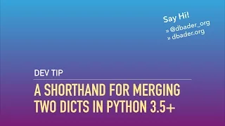 A Shorthand for Merging Dictionaries in Python 3 5