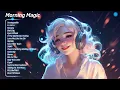Download Lagu Morning Magic 🌟 Top TikTok Hits for Positive Vibes