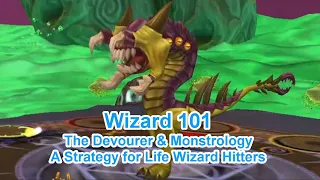 W101 The Devourer Monstrology - A Strategy for Life Wizard Hitters