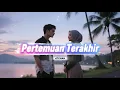Download Lagu LAGU SEDIH MENGURAS AIR MATA - PERTEMUAN TERAKHIR