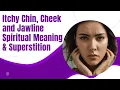 Itchy Chin Cheek Jawline Superstitions Spiritual Meanings Uncovered