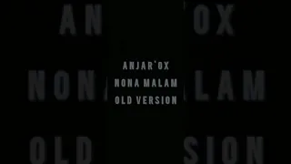 anjarox nona malam old version original song since created non remastered 