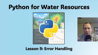 Python for Water Resources Lesson 9 - Error Handling