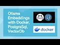 Ollama Embeddings using Docker PostgreSQL VectorDb
