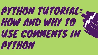 Python Tutorial How and why to use Comments in python