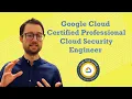 Google Cloud Certified Professional Cloud Security Engineer - My Exam Experience Yann Stoneman