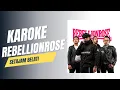 Download Lagu [KAROKE] REBELLIONROSE - SETAJAM BELATI, BERIBU ARTI