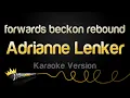 Download Lagu Adrianne Lenker - forwards beckon rebound (Karaoke Version)