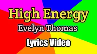 high energy evelyn thomas lyrics video 