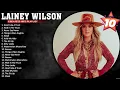 Download Lagu Lainey Wilson Greatest Hits 💚 Best Songs Of Lainey Wilson 💚 Wait In The Truck