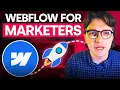 Webflow for Marketers Build Launch Campaigns Faster