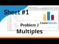 ICPC Assiut Sheet Sheet 1 problem J Multiples Mazen Labs