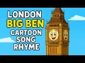 Lagu London Big Ben cartoon Rhyme Video | Big Ben Song Rhyme | Children Cartoon | BIG BEN CARTOON |