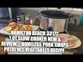 Hamilton Beach 33172 7 Qt Slow Cooker New Review Boneless Pork Chops Potatoes Vegetables Recipe