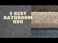 Best Bathroom Rugs On Amazon 2022 Top 5 Bathroom Rug Reviews