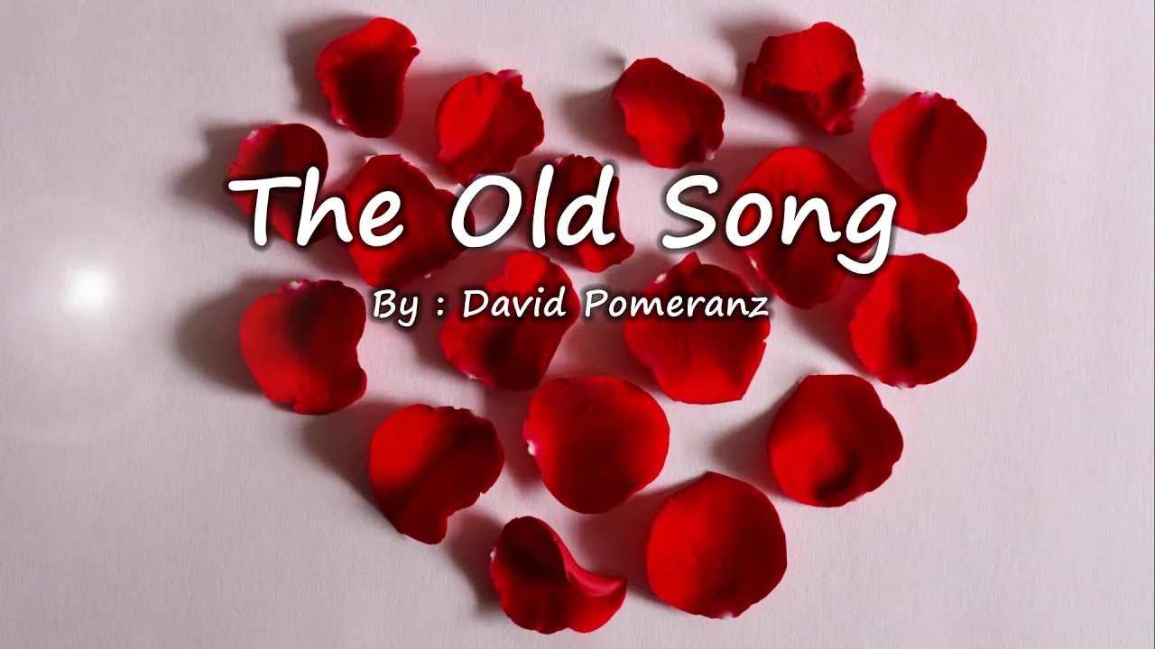 The Old Song - David Pomeranz (Lyrics)