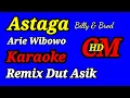 Download Lagu KARAOKE ASTAGA, ARIE WIBOWO,REMIX DUT ASYIK