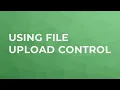 Using File Upload Control