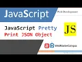 JavaScript Pretty Print JSON Object
