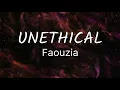 Download Lagu Faouzia - UNETHICAL (Lyrics)