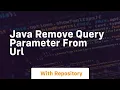 java remove query parameter from url
