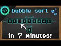 Learn Bubble Sort in 7 minutes