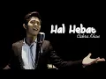 Download Lagu Cakra Khan - Hal Hebat ( Lirik )