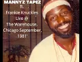Frankie Knuckles live @ The Warehouse - Chicago - September, 1981' (Manny'z Tapez)