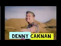 Download Lagu DENNY CAKNAN \
