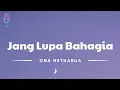 Download Lagu Jang Lupa Bahagia - Ona Hetharua (Lyrics/Lirik Lagu)