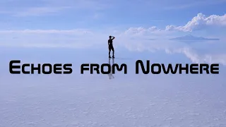 Echoes From Nowhere Emotional Nature Documentary Background Music Cinematic Time Lapse 