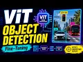 Fine-Tune Vision Transformers for Detection