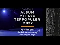 Lagu FULL ALBUM MELAYU TERPOPULER 2022 || DUDUK TERMENUNG - APE NAK JADI