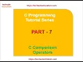 C Programming tutorial Part-7 Comparison Operators